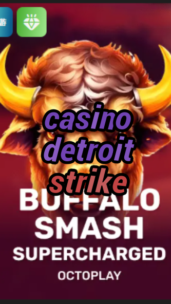casino detroit strike-w4cy2mdjlx2bf.com
